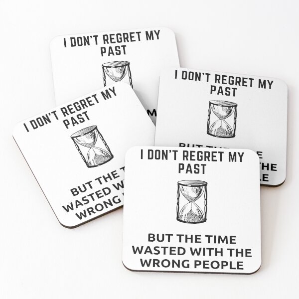 Item preview, Motivational design - "I don't regret my past but the time wasted with the wrong people" designed and sold by xomooda.