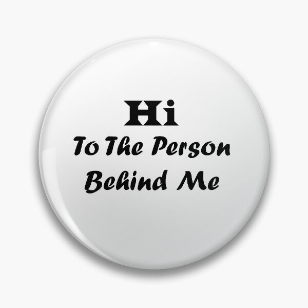Item preview, Hi To The Person Behind Me T-shirt designed and sold by hichamchim.