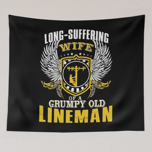 Item preview, long suffering wife of a grumpy old lineman designed and sold by BrennaEirlys.