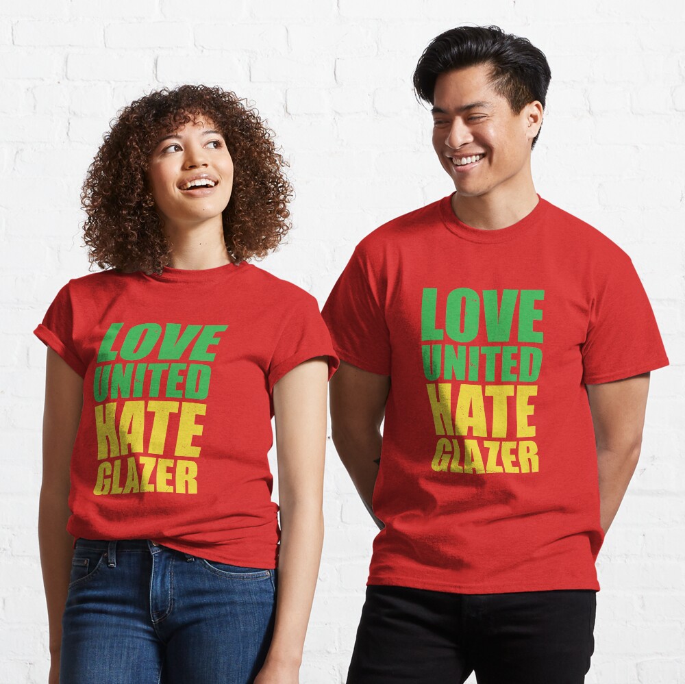 Liebe United Hate Glazer Zitat T-Shirt