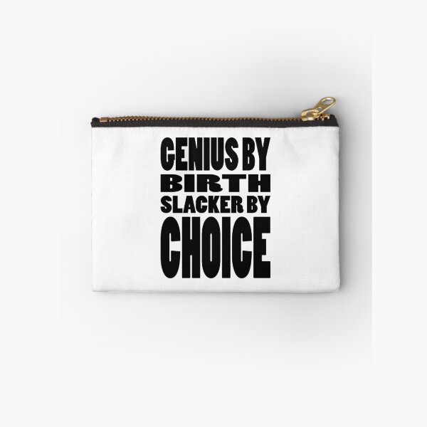 Item preview, GENIUS BY BIRTH SLACKER BY CHOICE | Lazy tribute typography designed and sold by Cevil.