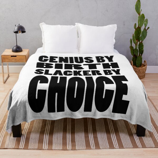 Item preview, GENIUS BY BIRTH SLACKER BY CHOICE | Lazy tribute typography designed and sold by Cevil.