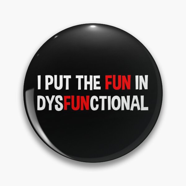 Item preview, I Put The Fun In Dysfunctional designed and sold by Cat Lady Designs.