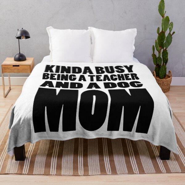 Item preview, KINDA BUSY BEING A TEACHER AND A DOG MOM | Mothers day typography designed and sold by Cevil.