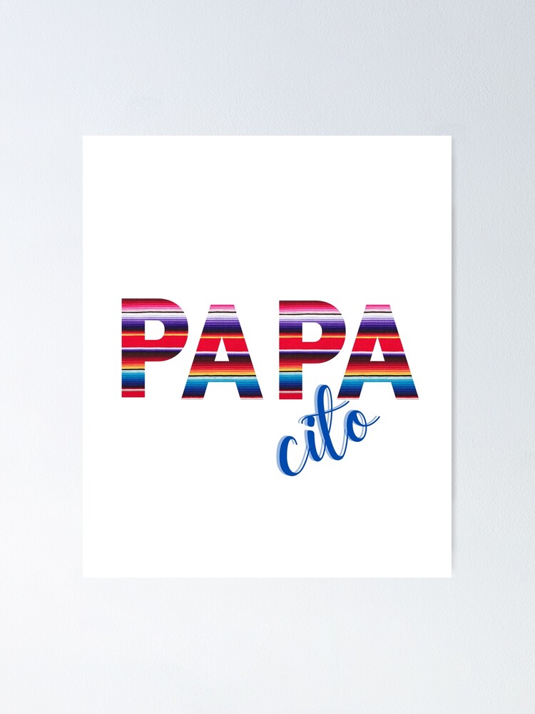 papacito, happy fathers day, feliz dia del padre, funny fathers day gift,