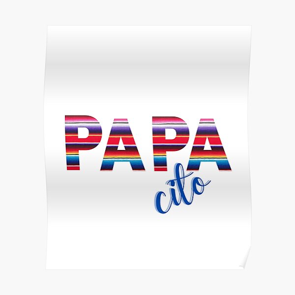 Póster «feliz dia del padre, feliz dia del padre, papacito, regalo  divertido del dia del padre,» de prteacool | Redbubble