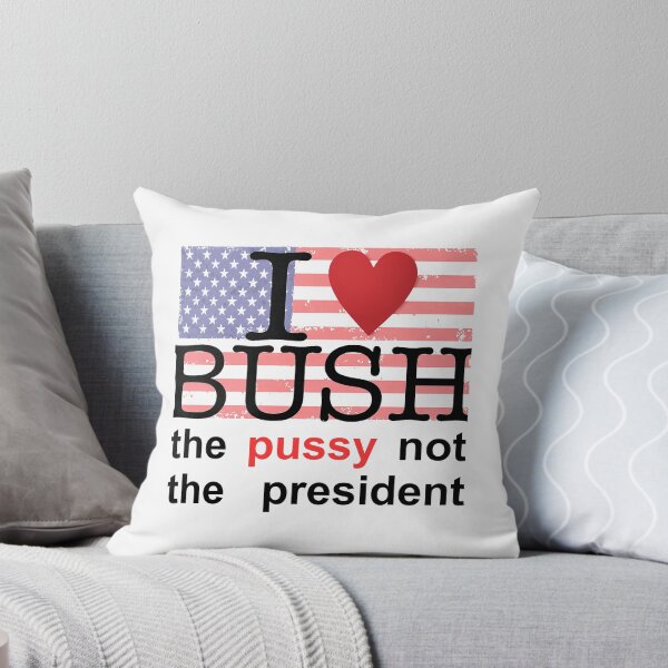 Item preview, i love bush the pussy not the president, i heart bush designed and sold by TekknoOutfits.
