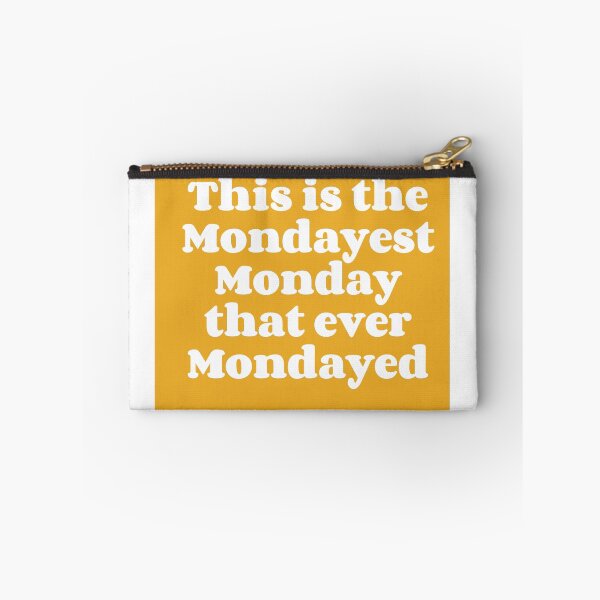 Item preview, This is the Mondayest Monday that ever Mondayed | You Gotta Love Mondays People designed and sold by morethanatshirt.