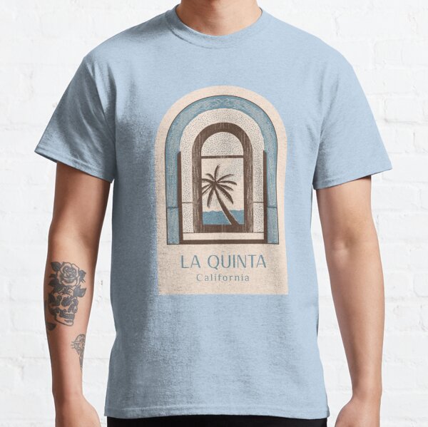 La Quinta T Shirts for Sale Redbubble