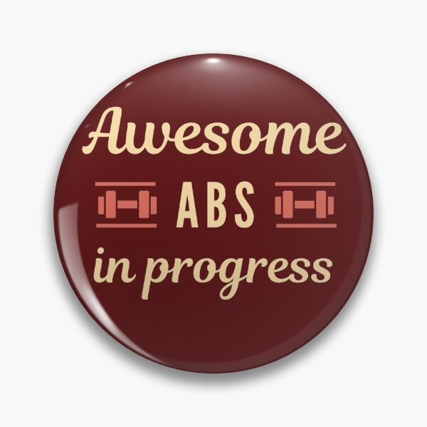 Item preview, Awesome Abs in Progress - Strength Training designed and sold by WildBerryArt.