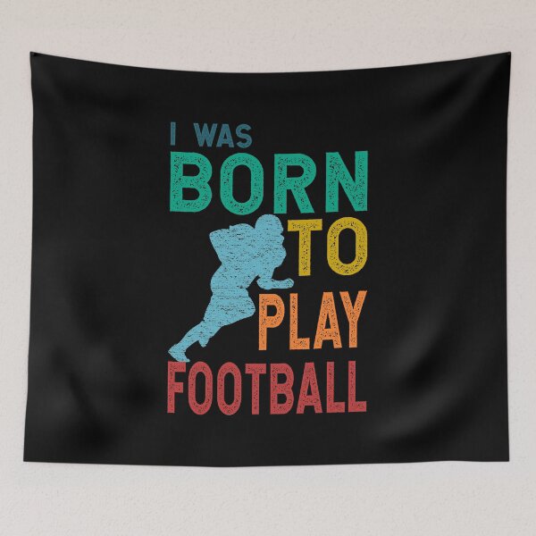 Item preview, I Was Born to Play Football designed and sold by likebakerdo.