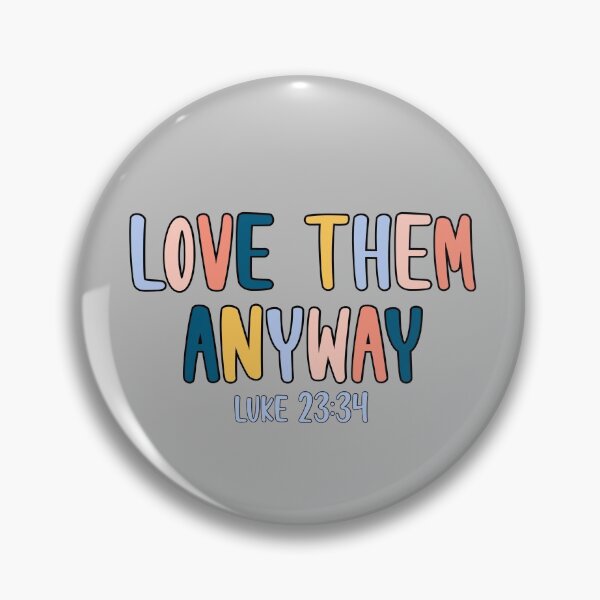 Item preview, love them anyway designed and sold by 3rdgilmoregirl.
