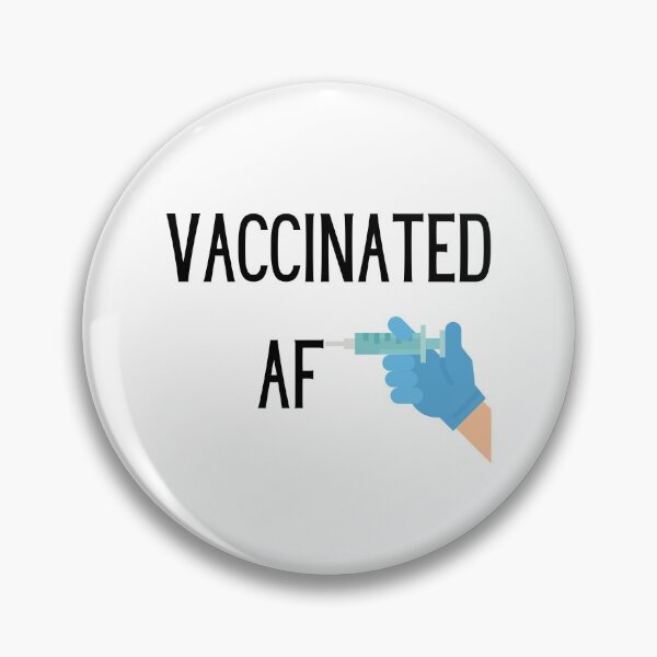 Item preview, Vaccinated AF, Funny Vaccine AF, Fully Vaccinated, Vaccine designed and sold by daguilon.