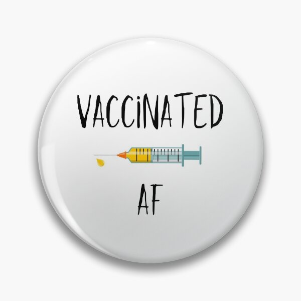 Item preview, Vaccinated AF, Funny Vaccine AF, Vaccine, Vaccinated designed and sold by daguilon.