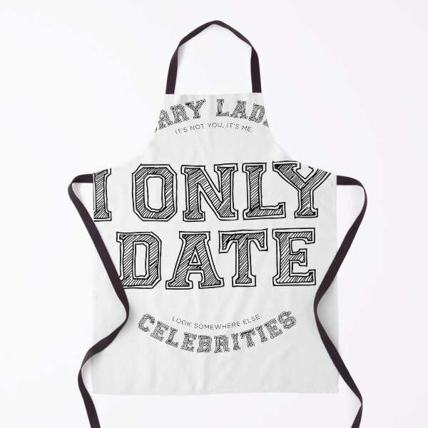 Item preview, Sorry Ladies It's Not You, It's Me I Only Date Look Somewhere Else Celebrities designed and sold by Bichthao81.