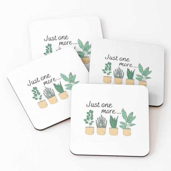 Item preview, Just one more, plants lover designed and sold by Smileycreation.