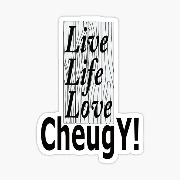Live Life Love Cheugy T-Shirt Sticker