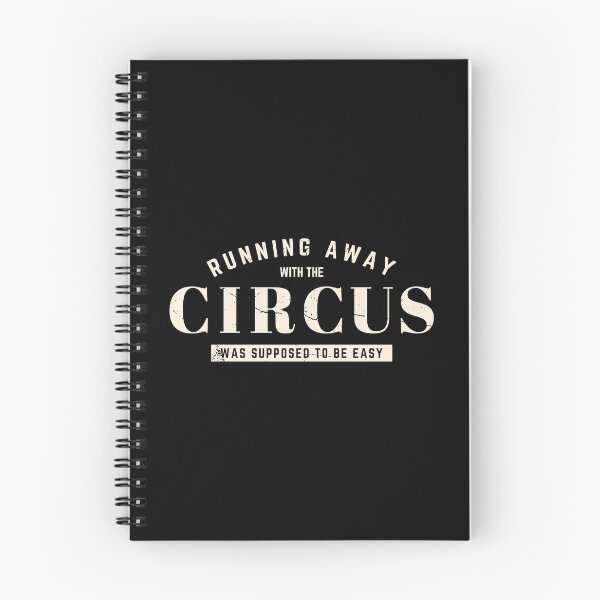 Item preview, Running Away With The Circus Was Suppose To Be Easy designed and sold by DnlDesigns.