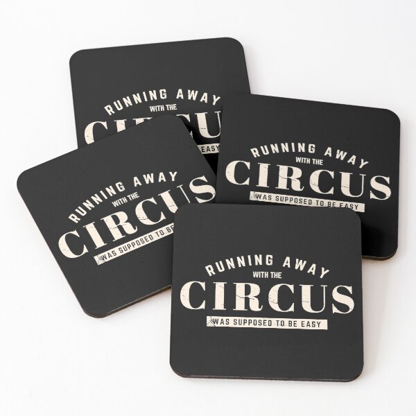 Item preview, Running Away With The Circus Was Suppose To Be Easy designed and sold by DnlDesigns.