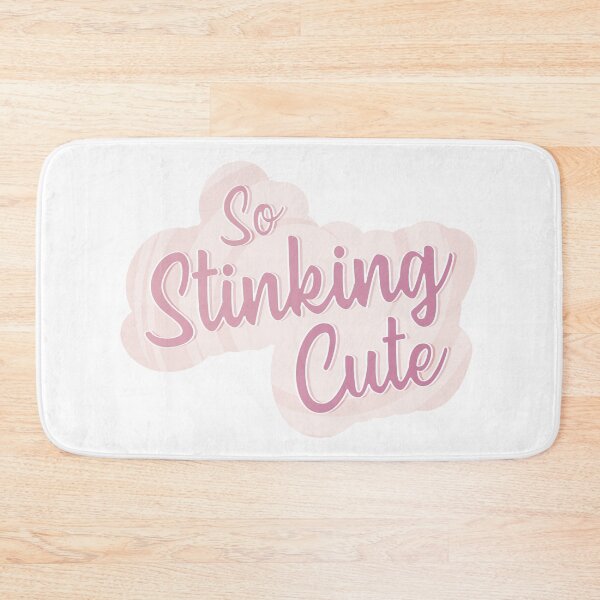 Item preview, So Stinking Cute - Bold Pink Text designed and sold by TheMajesticGoat.