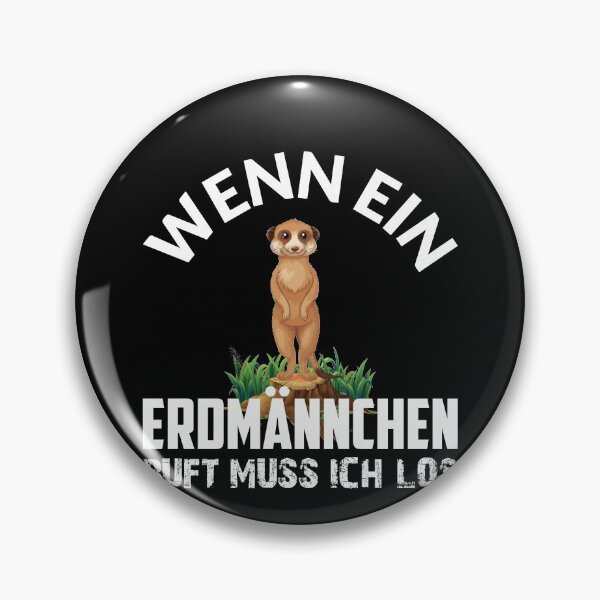 Artikelvorschau, WENN EIN ERDMÄNNCHEN RUFT MUSS ICH LOS entworfen und verkauft von Spirit-Designs.
