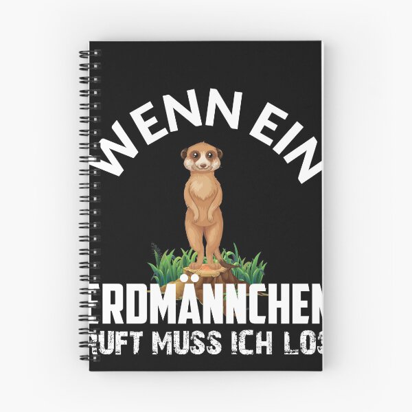 Artikelvorschau, WENN EIN ERDMÄNNCHEN RUFT MUSS ICH LOS entworfen und verkauft von Spirit-Designs.