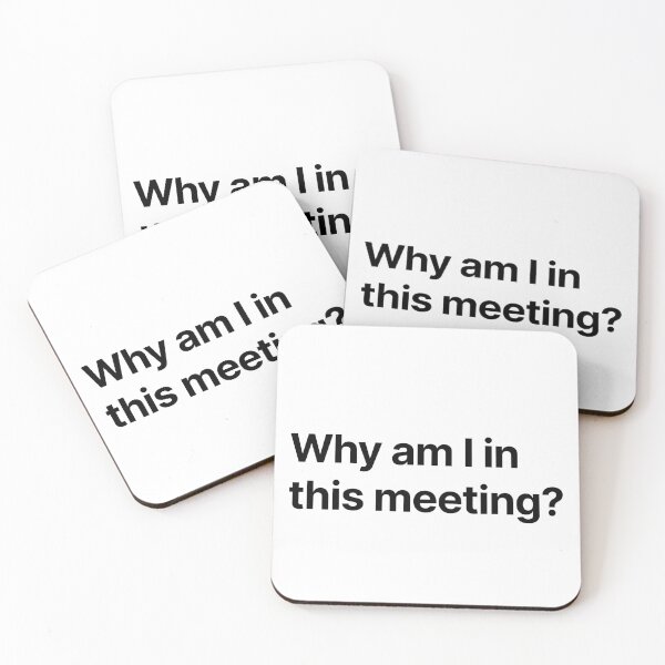 Item preview, Why am I in this meeting designed and sold by Create-.