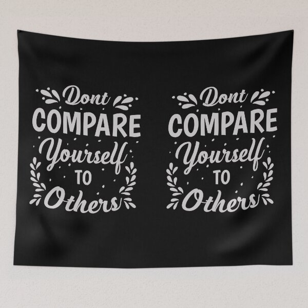 Item preview, Don't compare yourself to others designed and sold by TheRightHonMP.