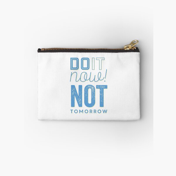 Item preview, DO IT NOW NOT TOMORROW designed and sold by MandarenaMerch.