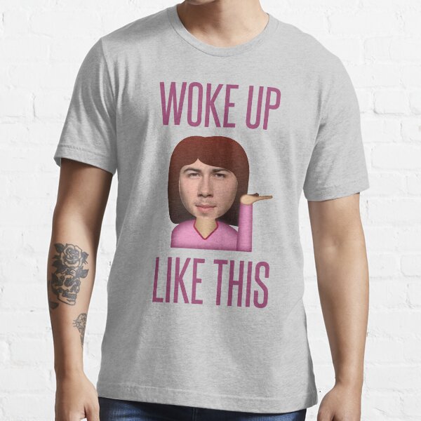 He Woke Up Like This Essential T-Shirt