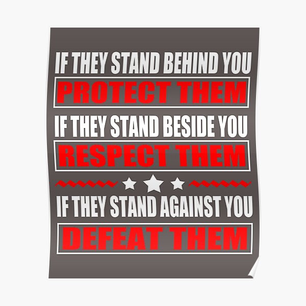 "If They Stand Behind You Protect Them, If They Stand Beside You