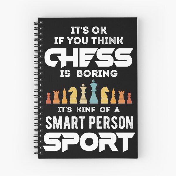 Item preview, It's Ok if You Thing CHESS is Boring, it's a kind Of Smart Person SPORT designed and sold by roocky.