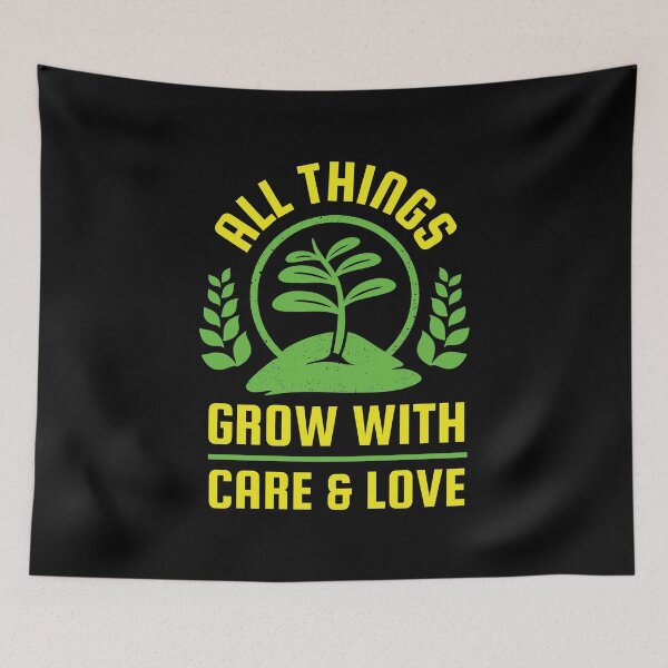 Item preview, All Things Grow With Care And Love A great gift idea for the gardener in your life designed and sold by Luxoss.