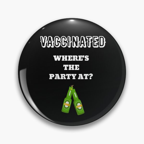 Item preview, Just Vaccinated And Ready To Party 2021 Vaccination Design-Funny Post Vaccine Celebration Party Design For Sorority,College And Party Animals designed and sold by WW-Designz.