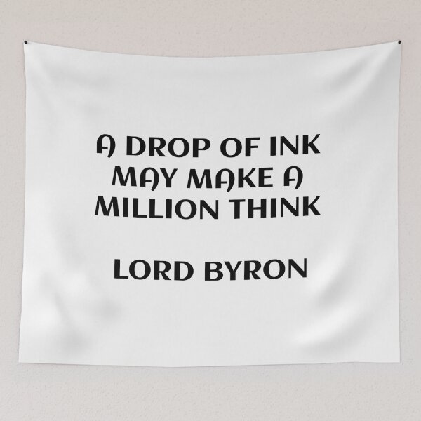 Item preview, A drop of ink may make a million think - Lord Byron designed and sold by Inspirationmotivation.