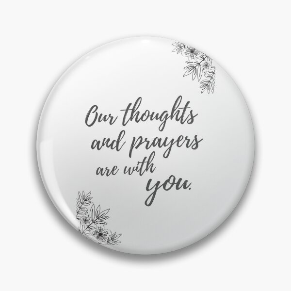 Item preview, Our Thoughts and Prayers are with You, US Spelling designed and sold by Zentropik.