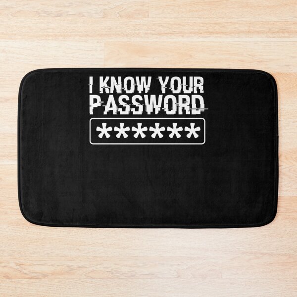 Item preview, I Know Password ****** - Hacking Anonymous Hacker Security designed and sold by Nessshirts.