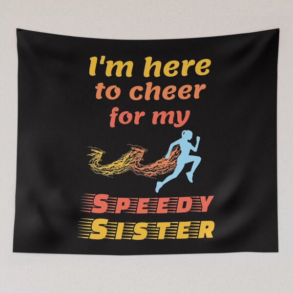 Item preview, I Am Here To Cheer For My Speedy Sister - Runner Support designed and sold by artfulnotebook.