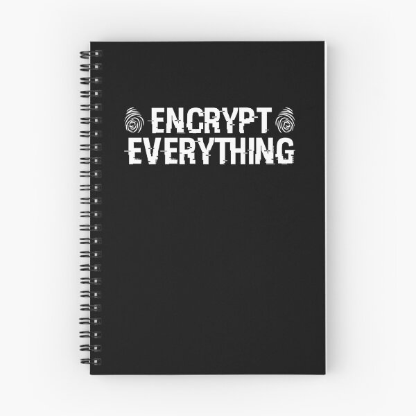 Item preview, ENCRYPT EVERYTHING - Cybersecurity Hacking Encryption designed and sold by Nessshirts.
