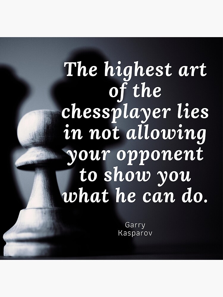 Chess Quotes, Here is a chess quote for you that will help …