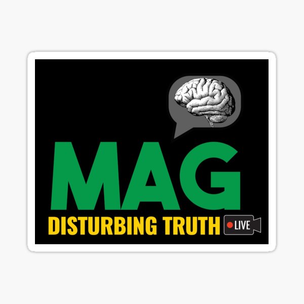 Item preview, MAG DISTURBING TRUTH LIVE designed and sold by MAGBITTERTRUTH.