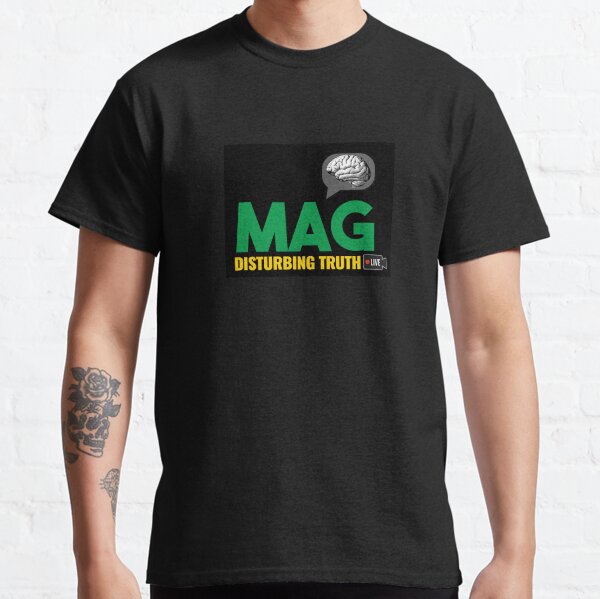 MAG DISTURBING TRUTH LIVE Classic T-Shirt