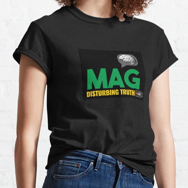 MAG DISTURBING TRUTH LIVE Classic T-Shirt