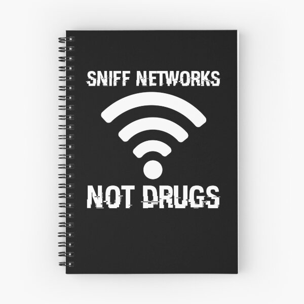 Item preview, Sniff Networks Not Drugs Hacking Security Programmer Hacker designed and sold by Nessshirts.