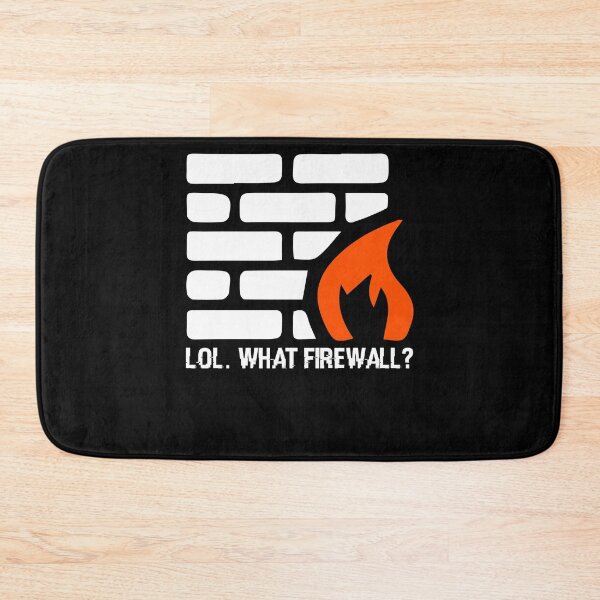 Item preview, Lol. What Firewall? - Hacking Programmer Security Hacker designed and sold by Nessshirts.