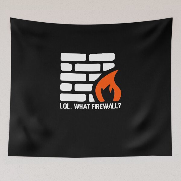 Item preview, Lol. What Firewall? - Hacking Programmer Security Hacker designed and sold by Nessshirts.
