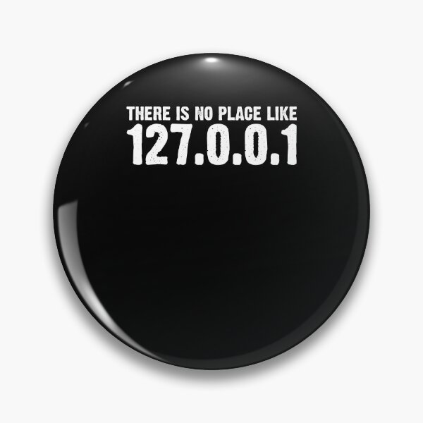 Item preview, There Is No Place Like 127.0.0.1 Hacker Cybersecurity designed and sold by Nessshirts.