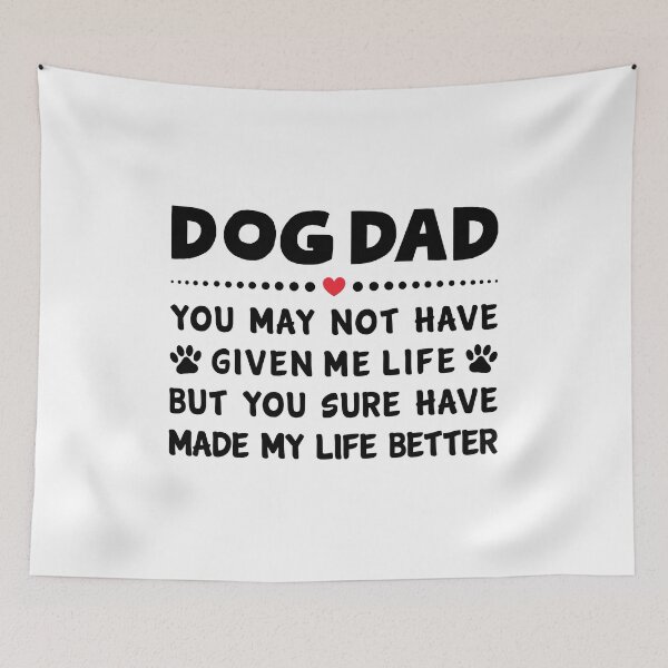 Item preview, Dog Dad You May Not Have Given Me Life - Funny Gift For Dog Dad designed and sold by T-shirt For You.
