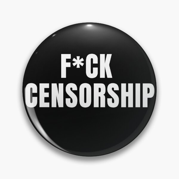 Item preview, F*CK CENSORSHIP designed and sold by UpbeatGarden.