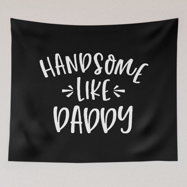 Item preview, Handsome Like Daddy - Funny Kid designed and sold by ErnestRGamache.